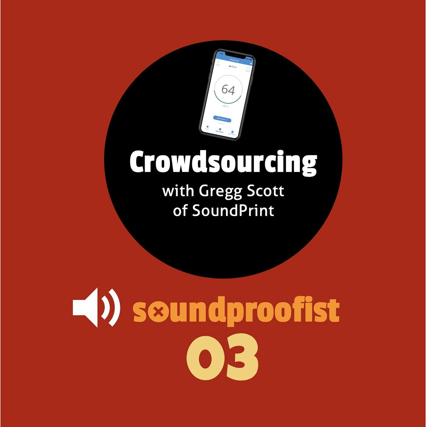 03 | Crowdsourcing - with Greg Scott of SoundPrint