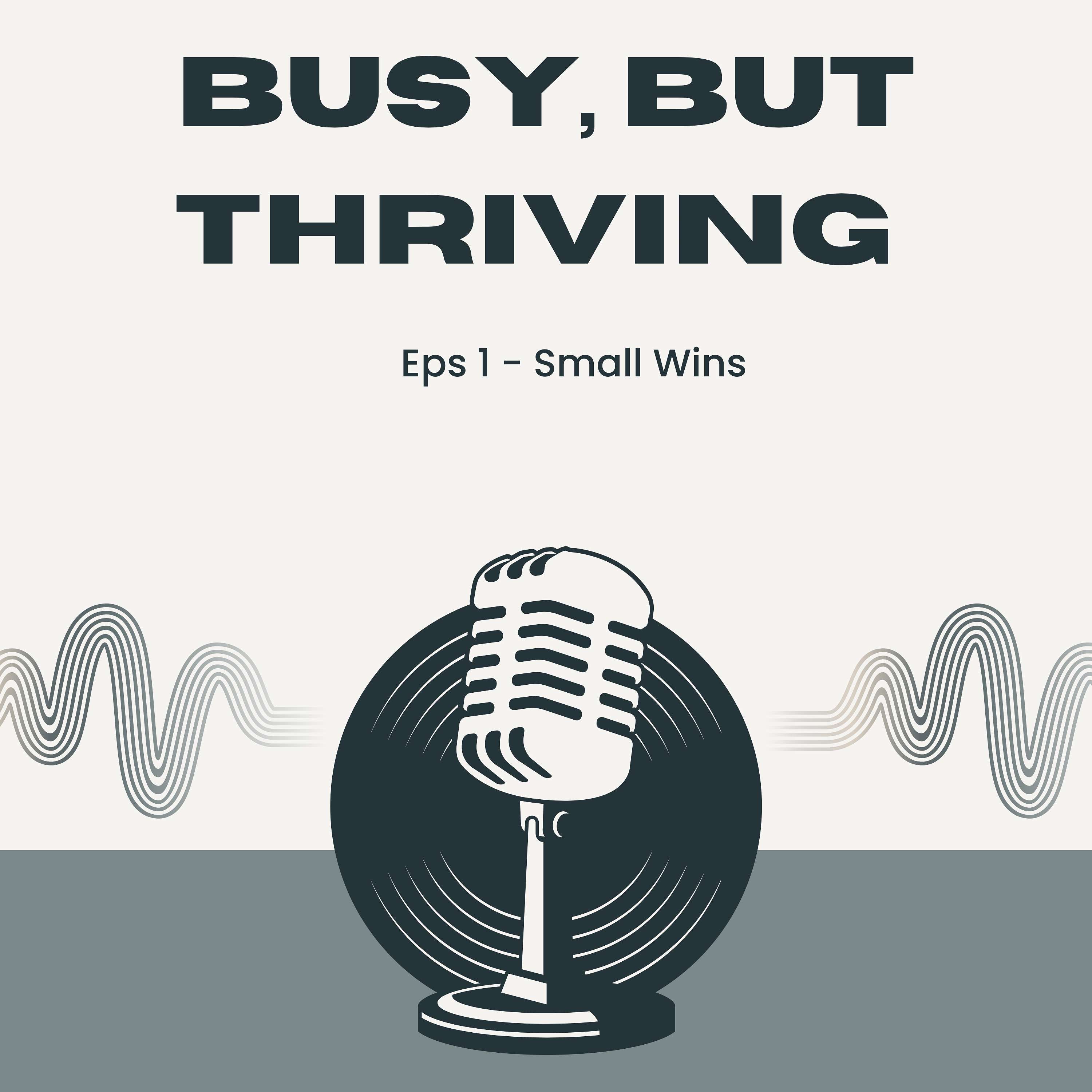 Busy, But Thriving