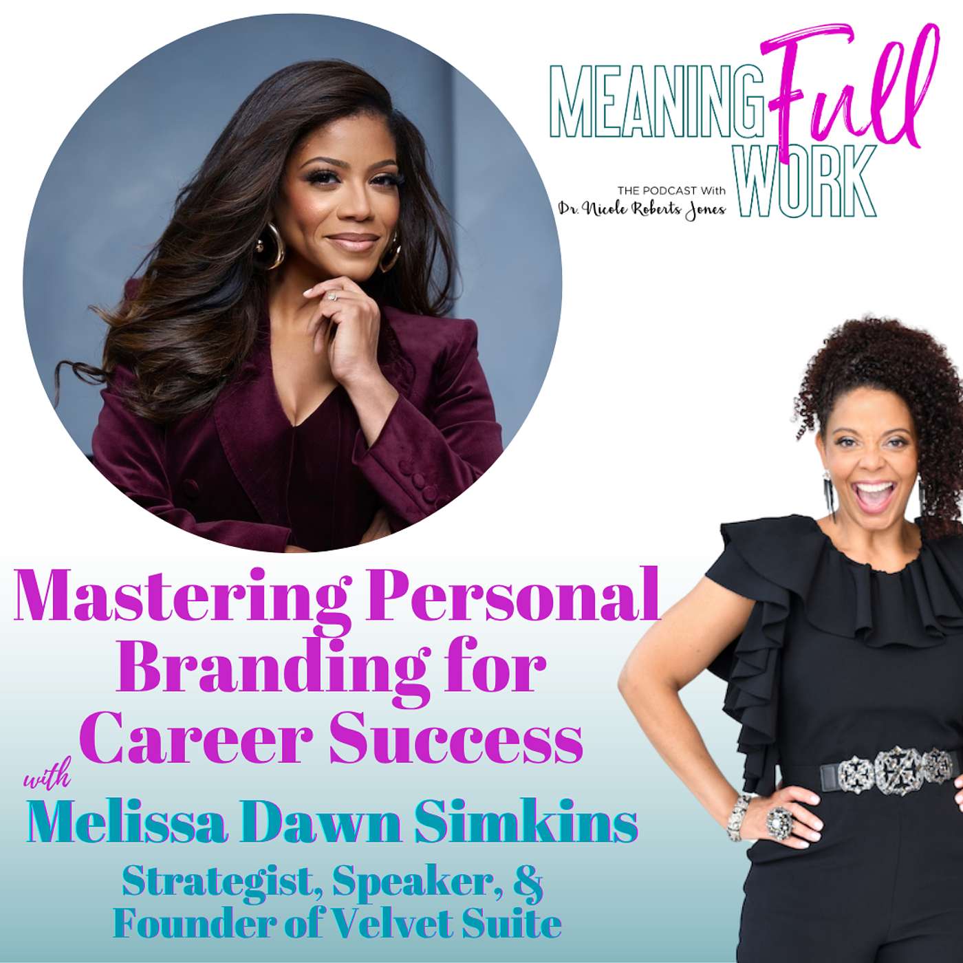 MeaningFULL Work Podcast with Dr. Nicole Roberts Jones