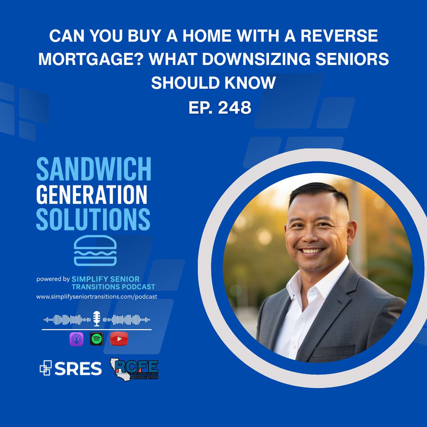 EP 248 - Can You Buy a Home with a Reverse Mortgage? What Downsizing Seniors Should Know episode artwork