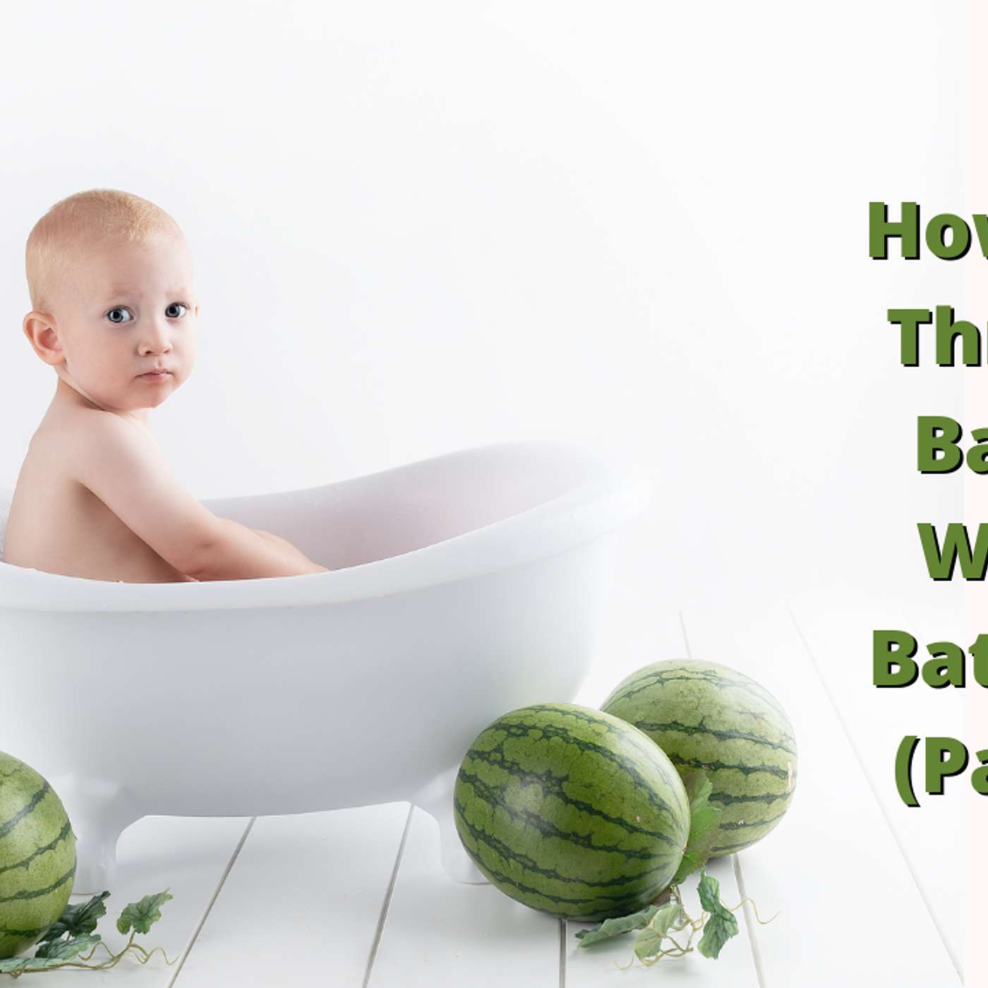 EP 187: How Not To Throw The Baby Out With The Bath Water (Part One) episode artwork