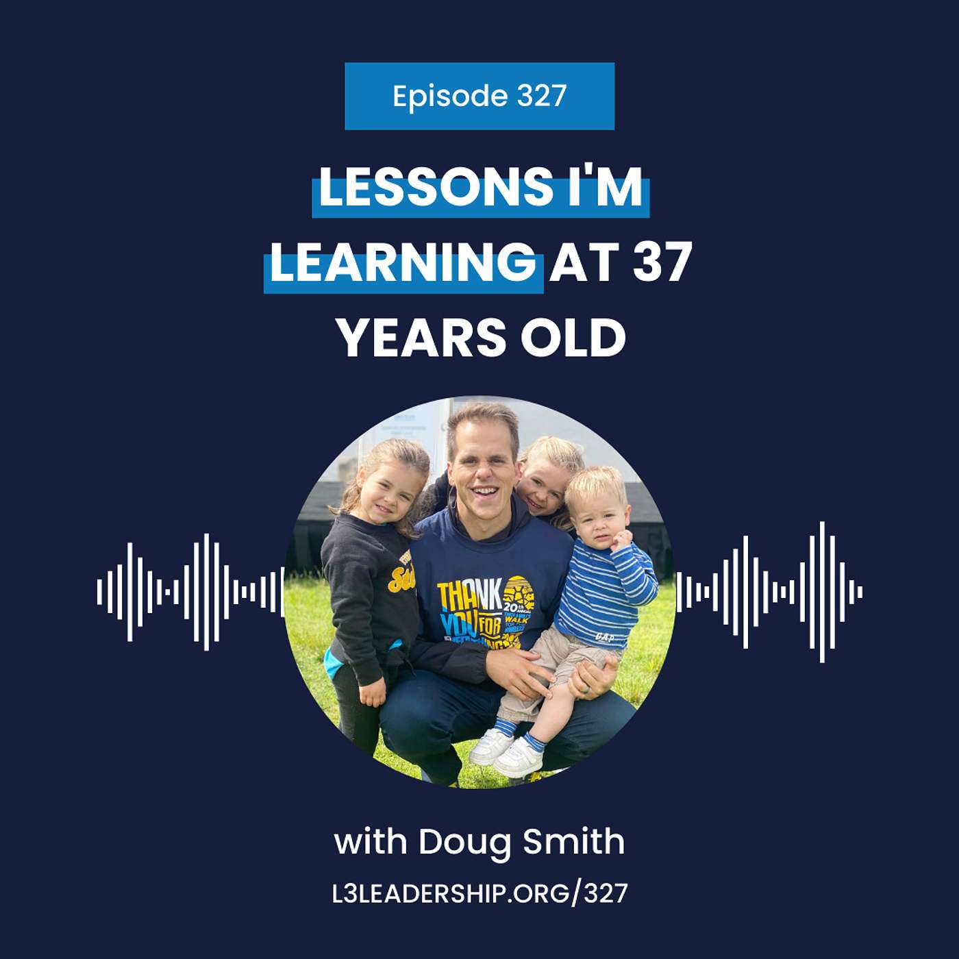 Doug Smith on Lessons I'm Learning at 37 Years Old