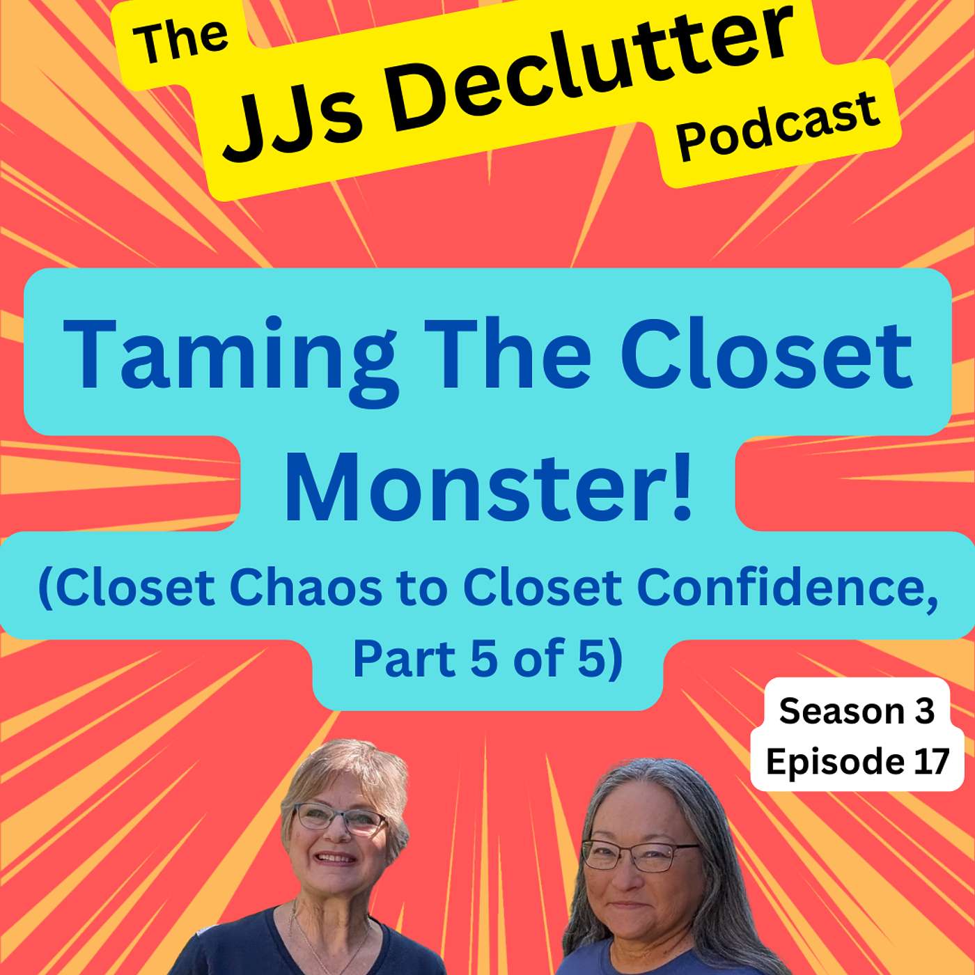 Taming the Closet Monster (Closet Chaos to Closet Confidence, Part 5 of 5)