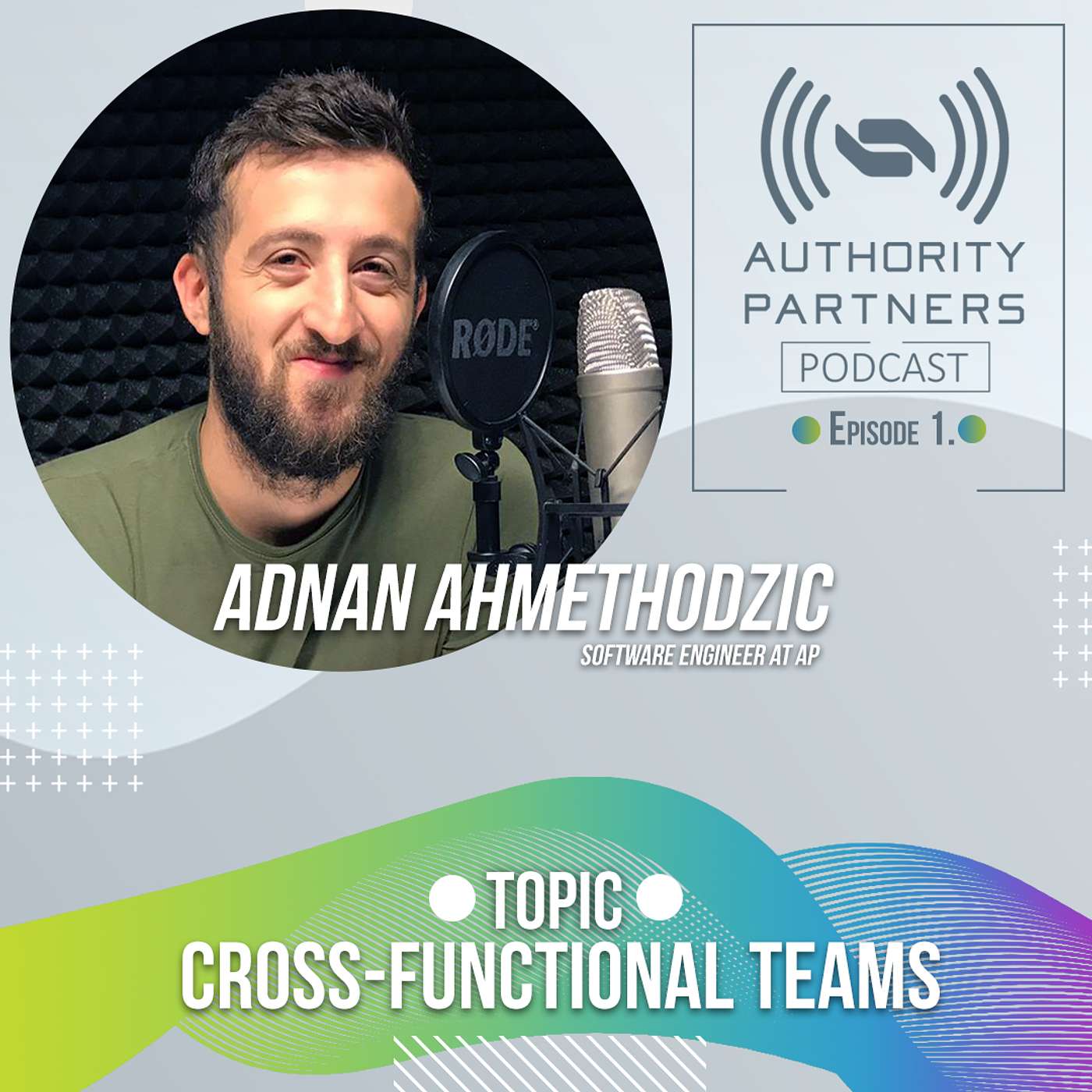 Adnan Ahmethodzic, Topic: ‘Cross-functional teams’