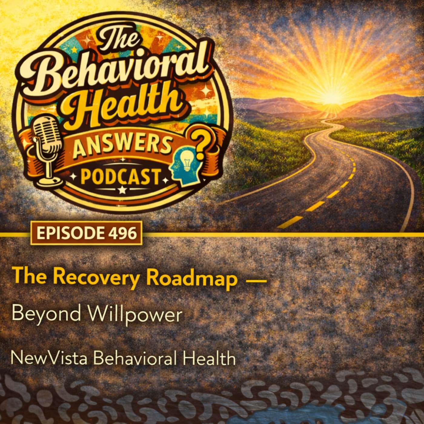 Episode 496: The Recovery Roadmap - Beyond Willpower | NewVista Behavioral Health episode artwork