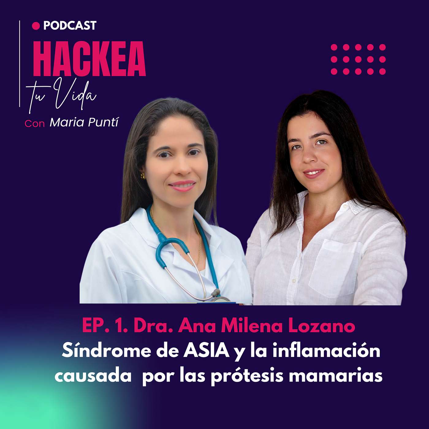 Episodio 1: Síndrome de Asia y la inflamación causada por las prótesis mamarias episode artwork