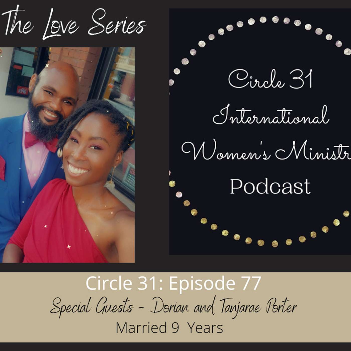 Episode 77: Mental Health, Safe Spaces and Self Awareness in Marriage with Dorian and Tanjarae Porter