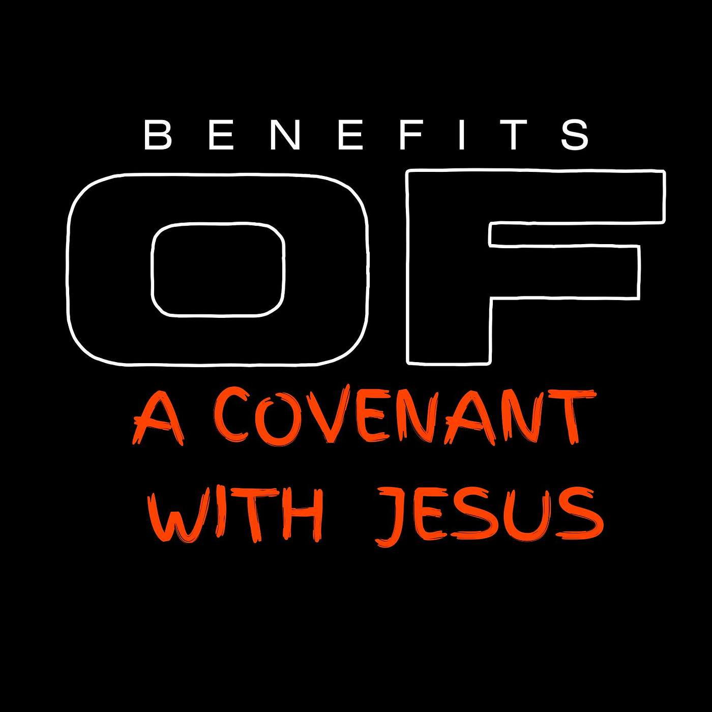 BENEFITS OF A COVENANT WITH JESUS