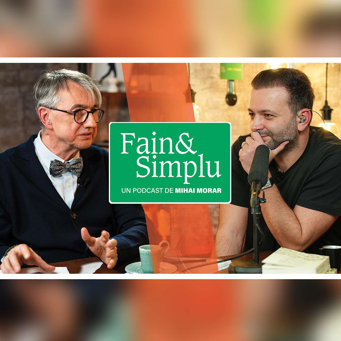 PATAPIEVICI LA FAIN & SIMPLU. PROBABIL CEL MAI FRUMOS PODCAST PE CARE L-AI ASCULTAT VREODATĂ. | 126