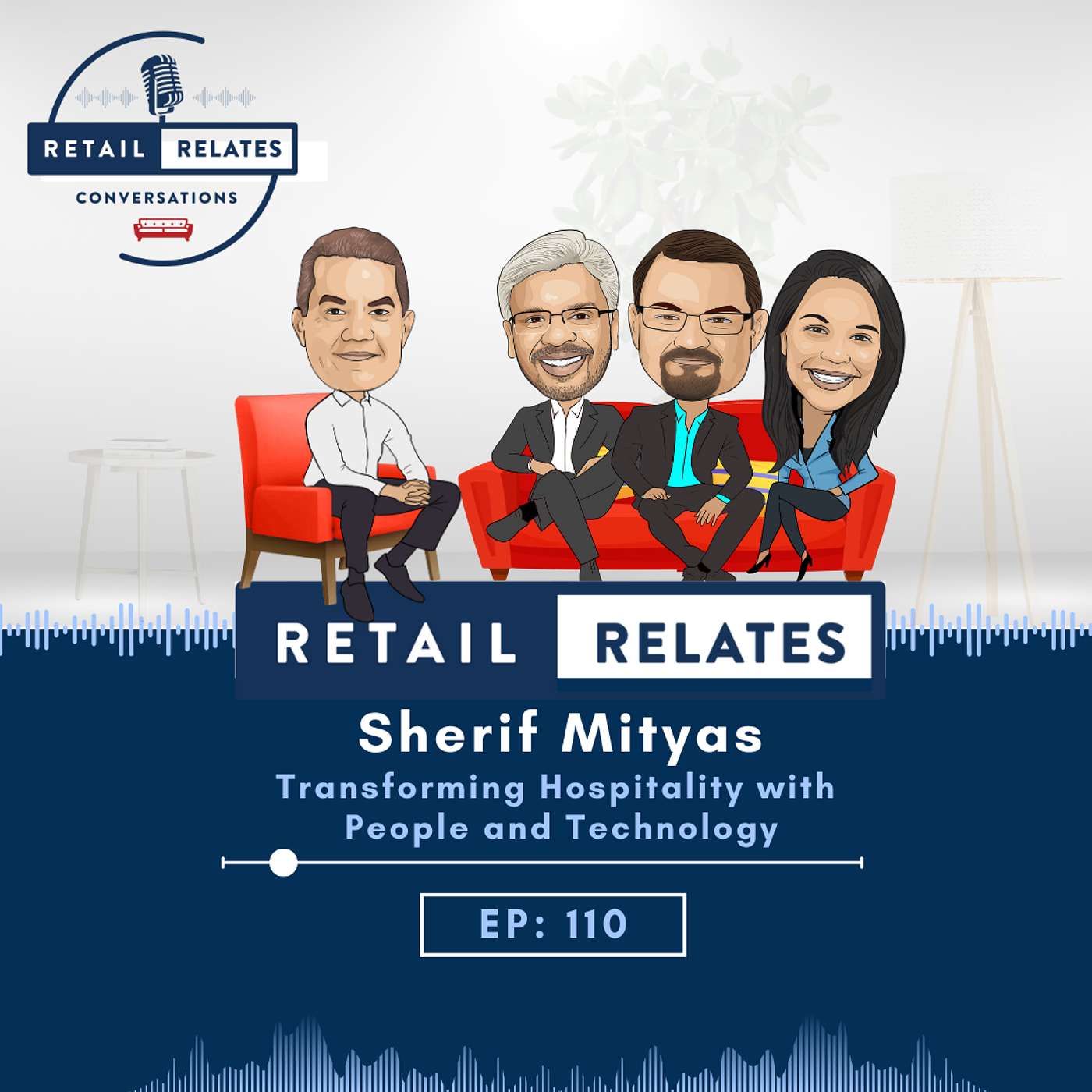 Retail Relates - Transforming Hospitality with People and Technology: A Conversation with Sherif Mityas