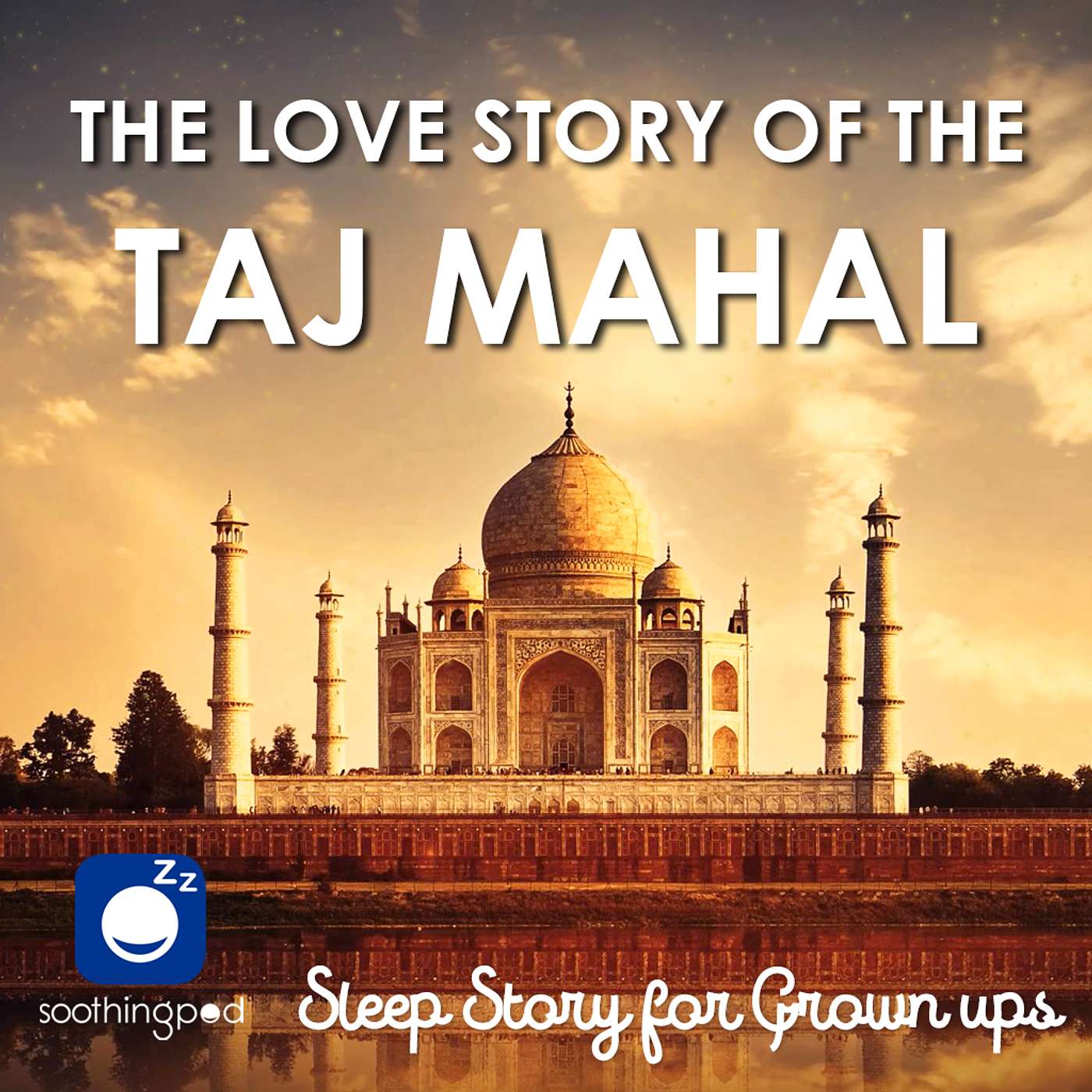 The Love Story of the Taj Mahal | Romantic Sleep Story for Grown Ups | Bedtime Sleep Stories