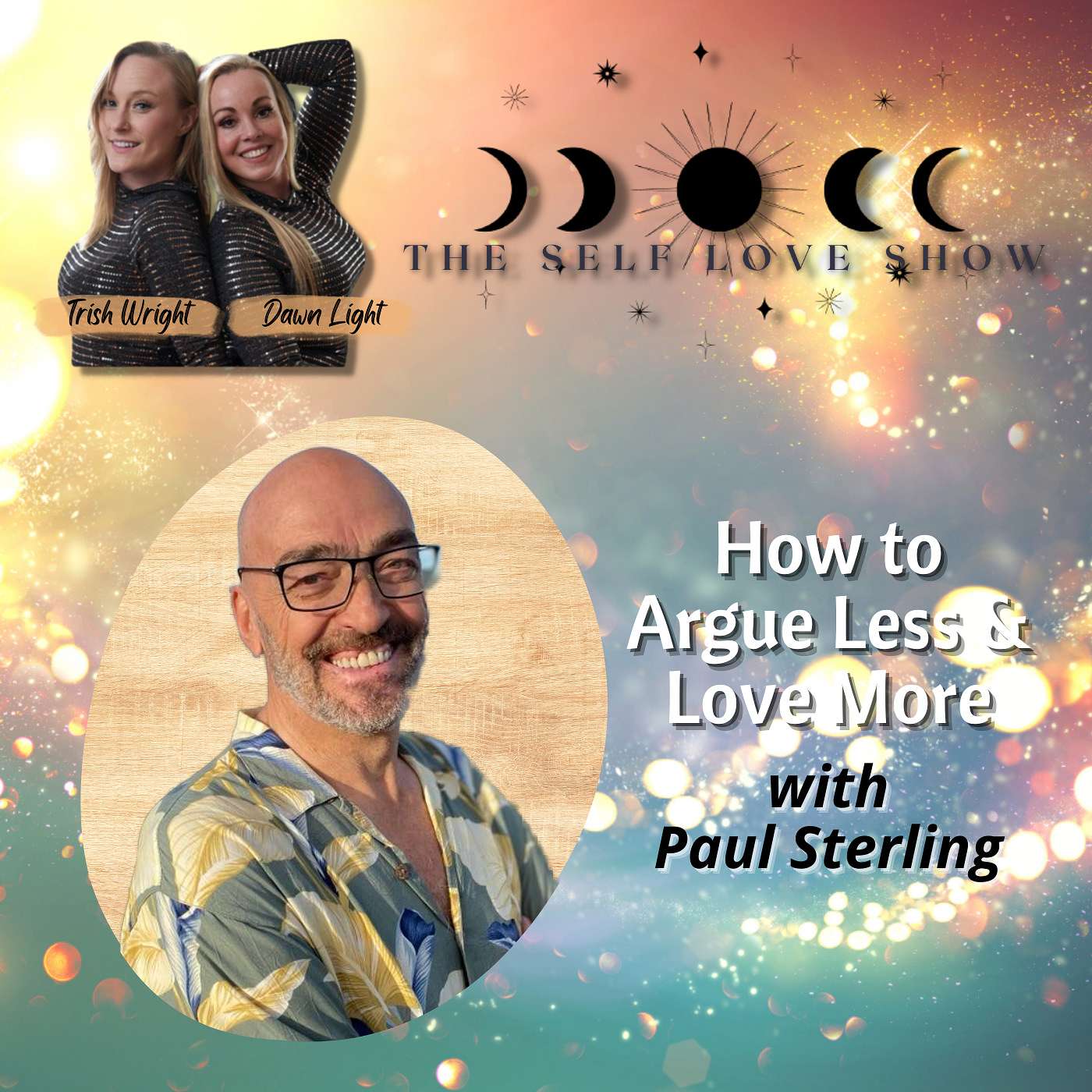 How to Argue Less & Love More with Paul Sterling