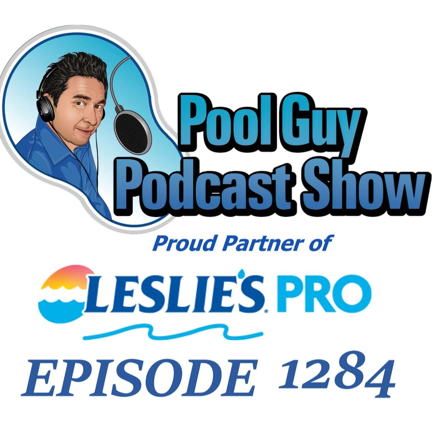 Rudy Stankowitz on Algae Best of the Pool Guy Podcast Show Part 2 of 2