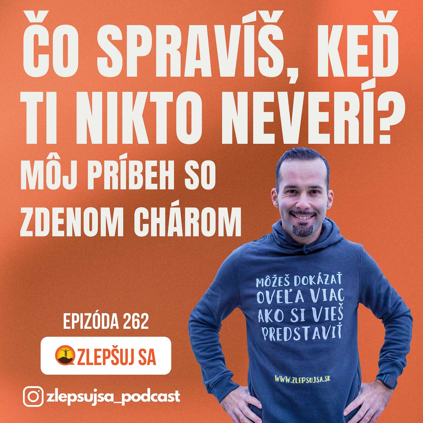 262. Čo spravíš, keď ti nikto neverí? Môj príbeh so Zdenom Chárom