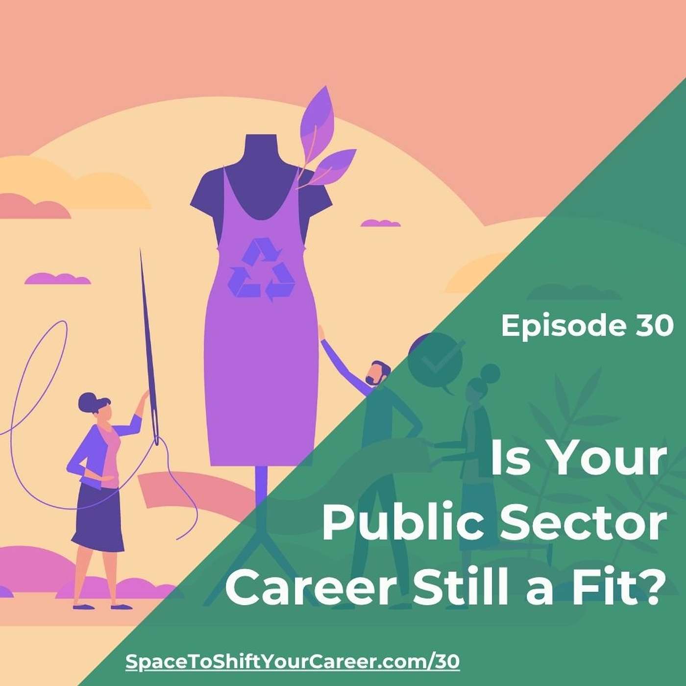 30: Is Your Public Sector Career Still a Fit? episode artwork