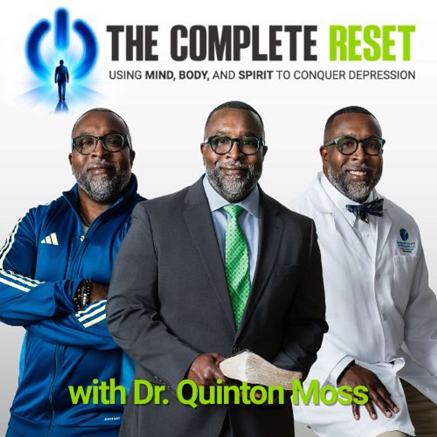 Mind, Body, Spirit: Building the Foundation for a Complete Reset with Dr. Quinton Moss Mind, Body, Spirit: Building the Foundation for a Complete Reset with Dr. Quinton Moss