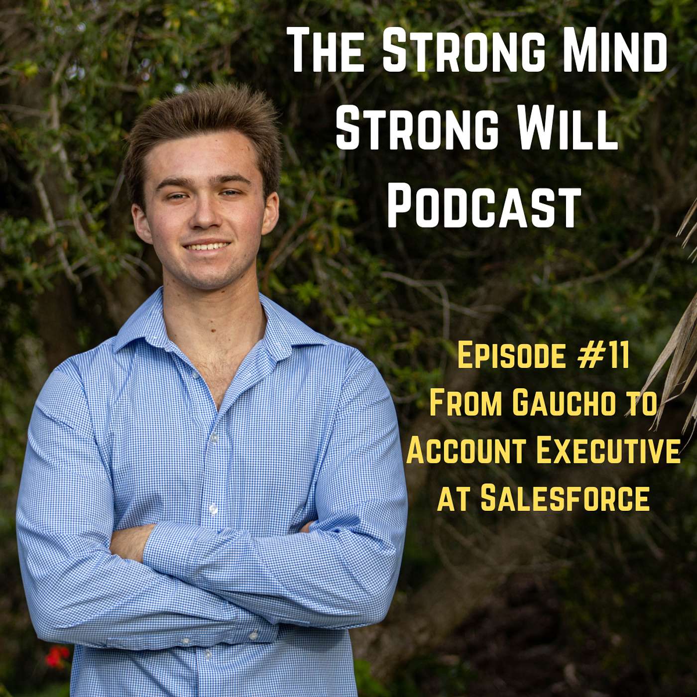 From Gaucho to Account Executive At Salesforce With Guest Dillon Blair episode artwork