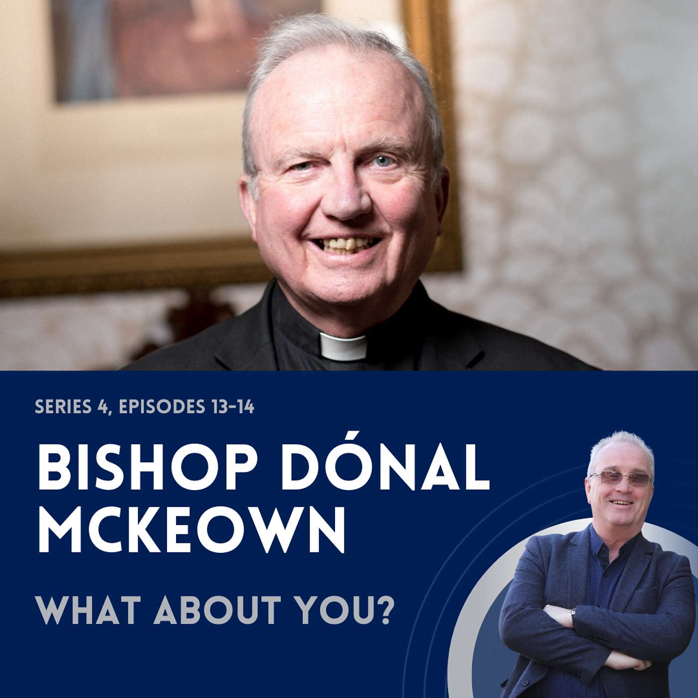 Bishop Dónal McKeown - What About You? - Part 2