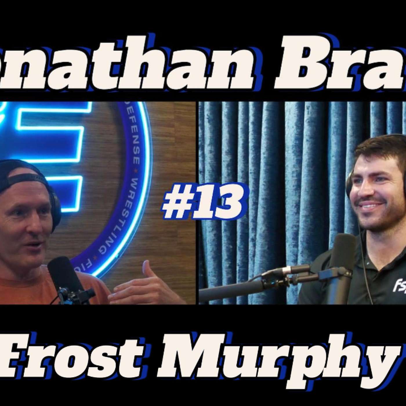 Getting Buff with Jonathan Bravo and Frost Murphy