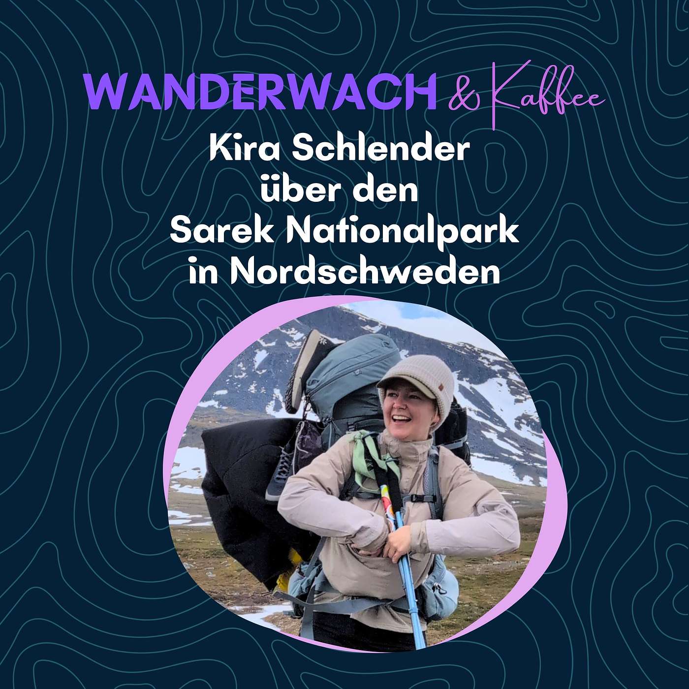 Kira Schlender über ihre Wanderung im Sarek Nationalpark in Nordschweden