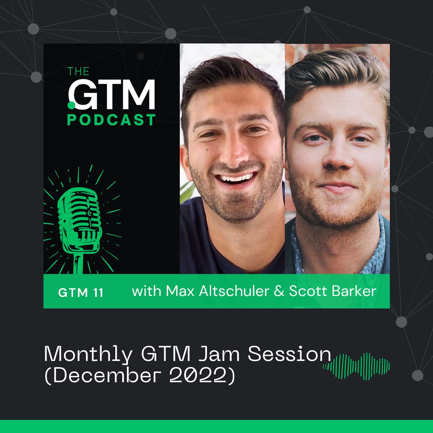 GTM 11: Monthly GTM Jam Session with Max Altchuler (December Bonus Episode)