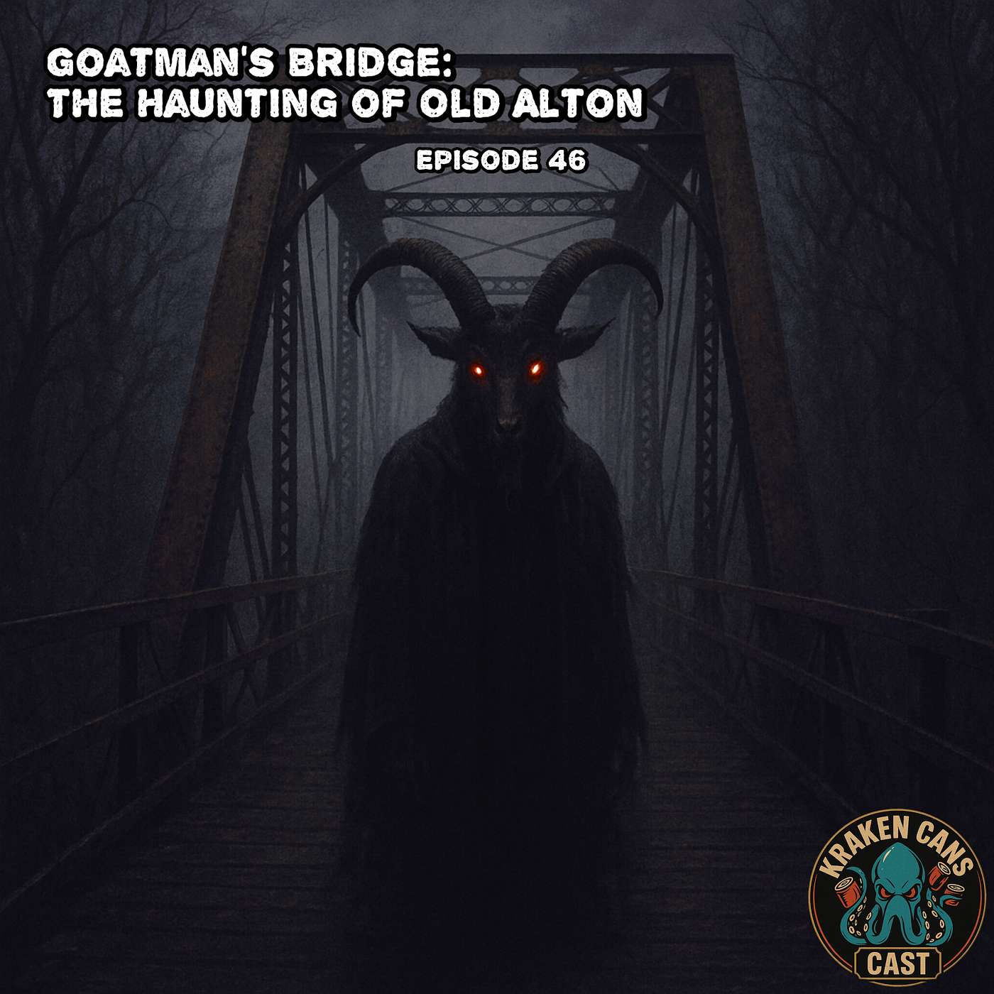 Ep.46 Goatman's Bridge: The Haunting of Old Alton