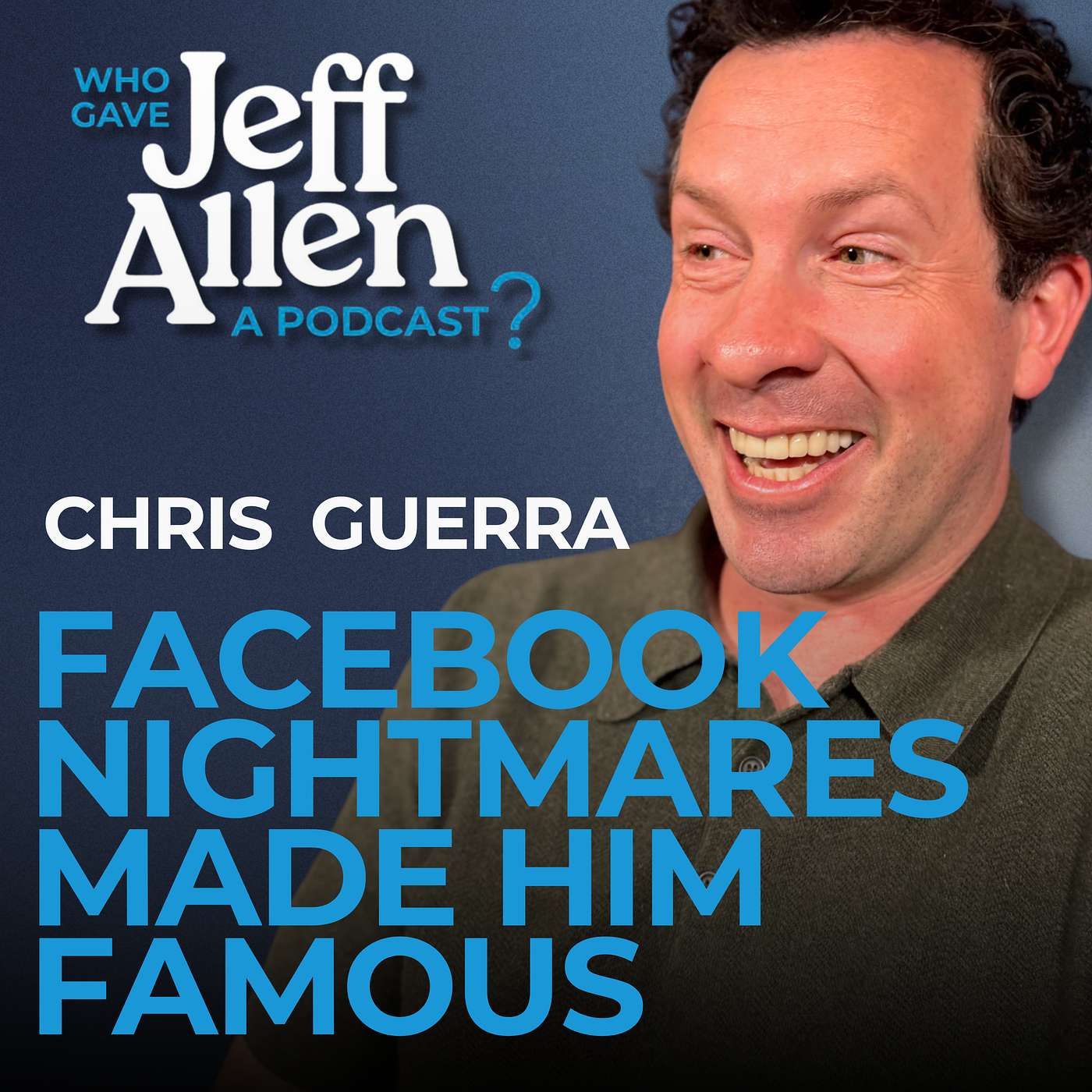# 32 Facebook Nightmares Made Him Famous | Chris Guerra