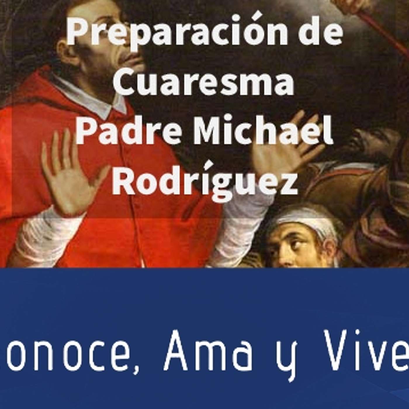 Episodio 211: 🛐 Dios Sálvame 🙏 Preparación para Cuaresma ✝️ Padre Michael Rodríguez episode artwork
