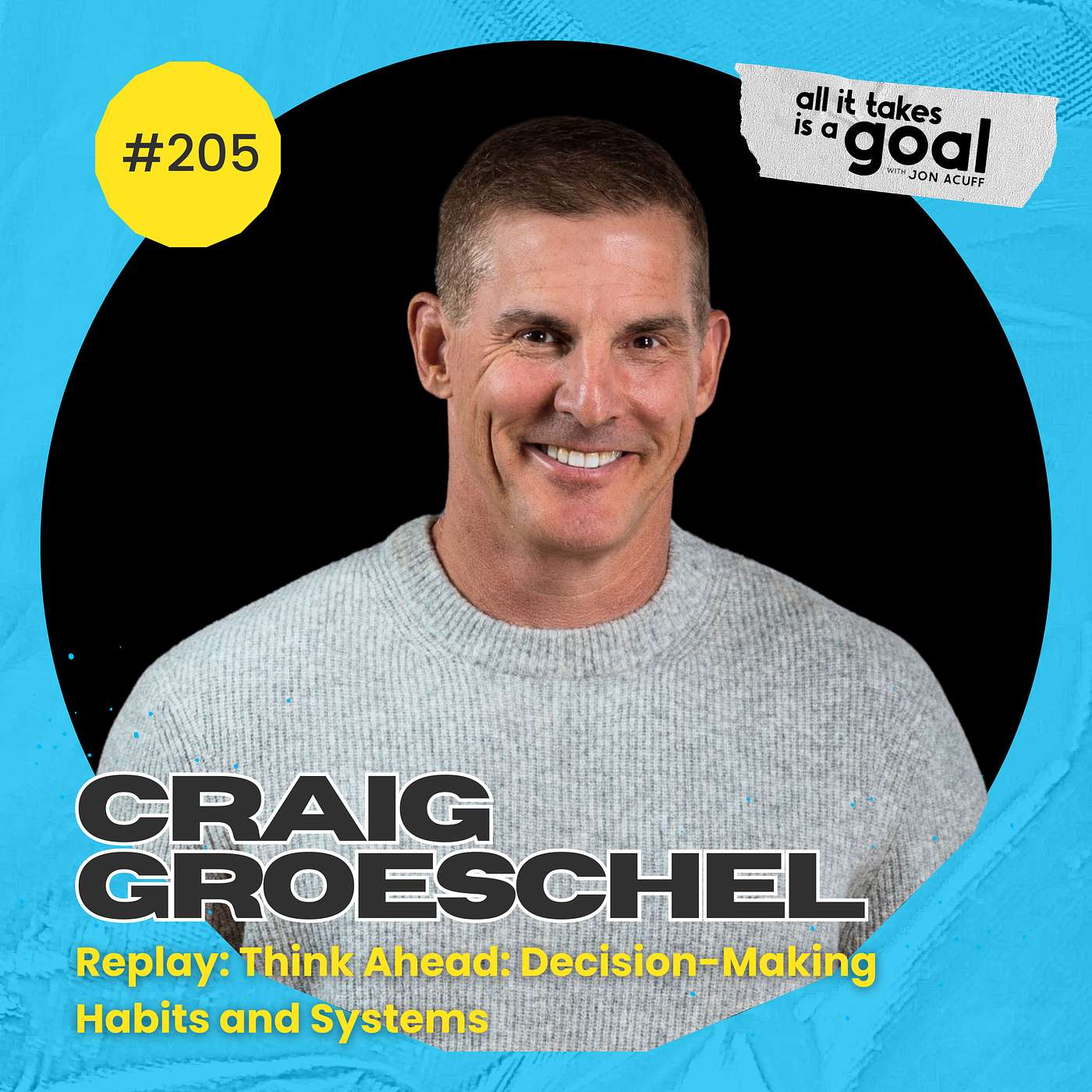 ATG 205: Replay: Think Ahead: Decision-Making Habits and Systems with Craig Groeschel