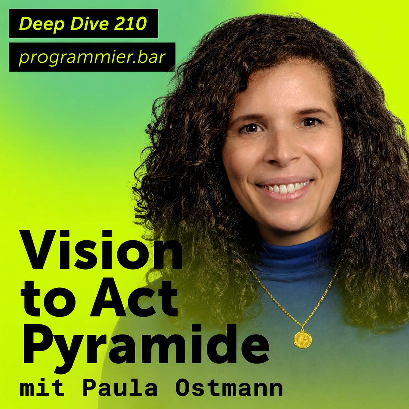Deep Dive 210 – Vision to Act Pyramide mit Paula Ostmann episode artwork