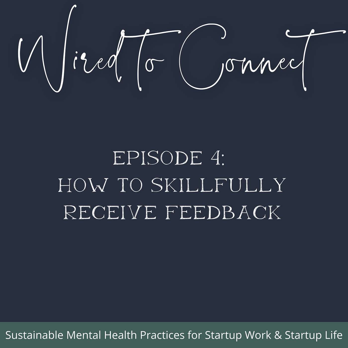 How to Skillfully Receive Feedback - podcast episode cover