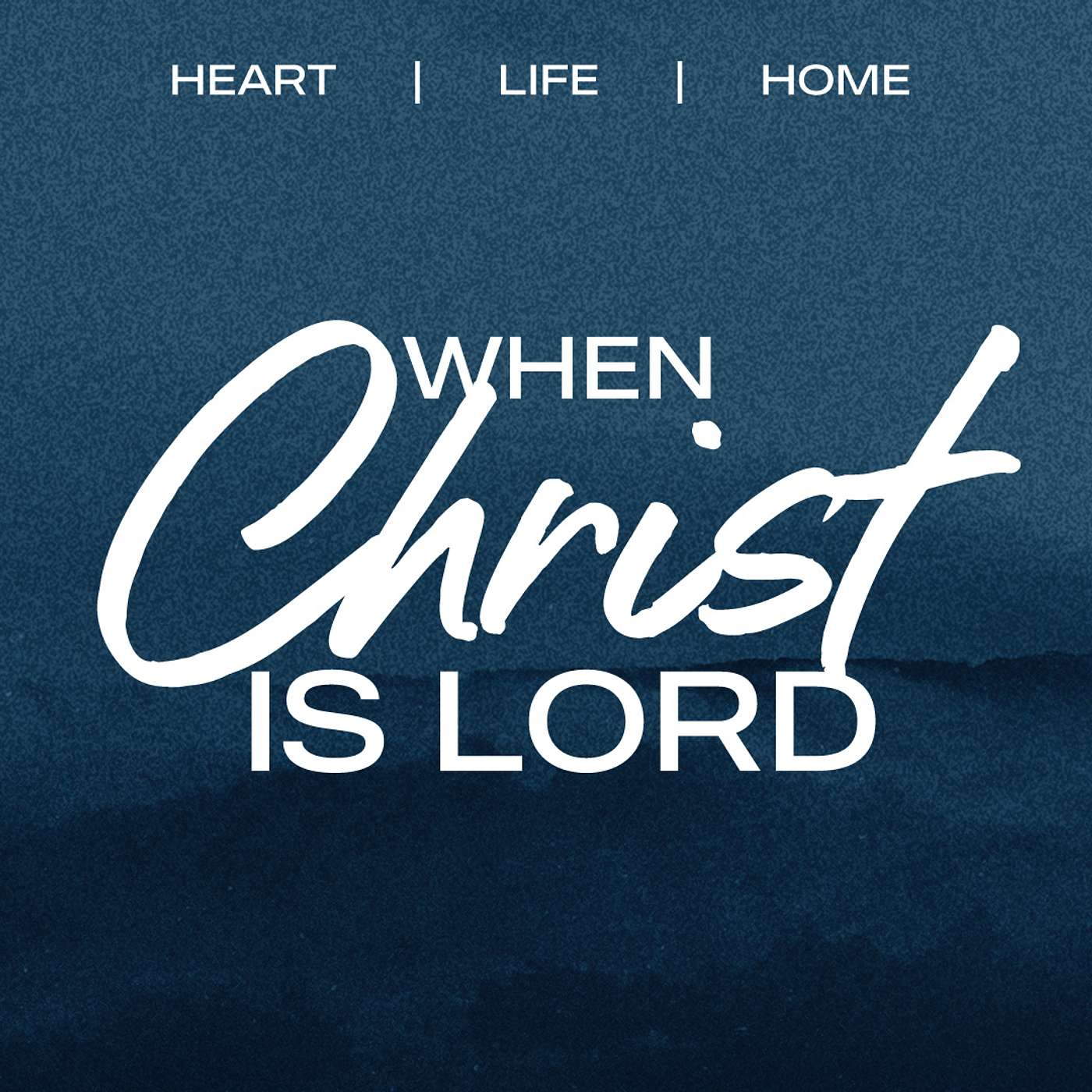 When Christ is Lord: Life