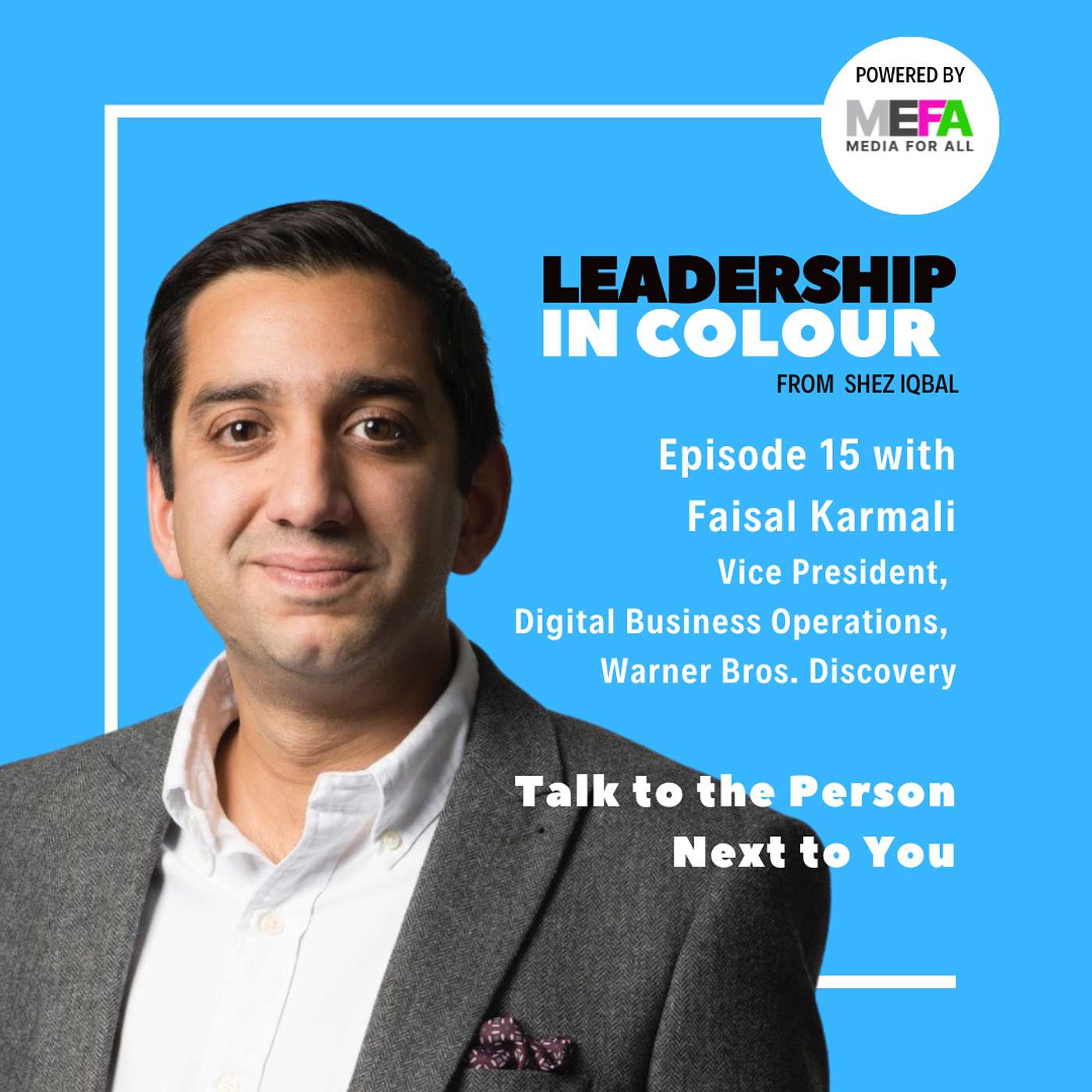 Leadership in Colour from Shez Iqbal, Powered by Media For All [MEFA]