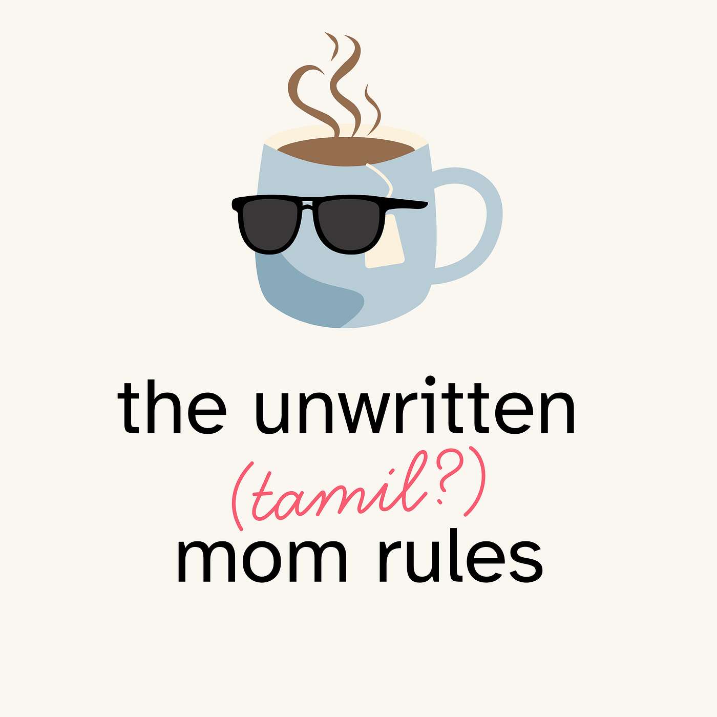 The Unwritten (Tamil?) Mom Rules episode artwork
