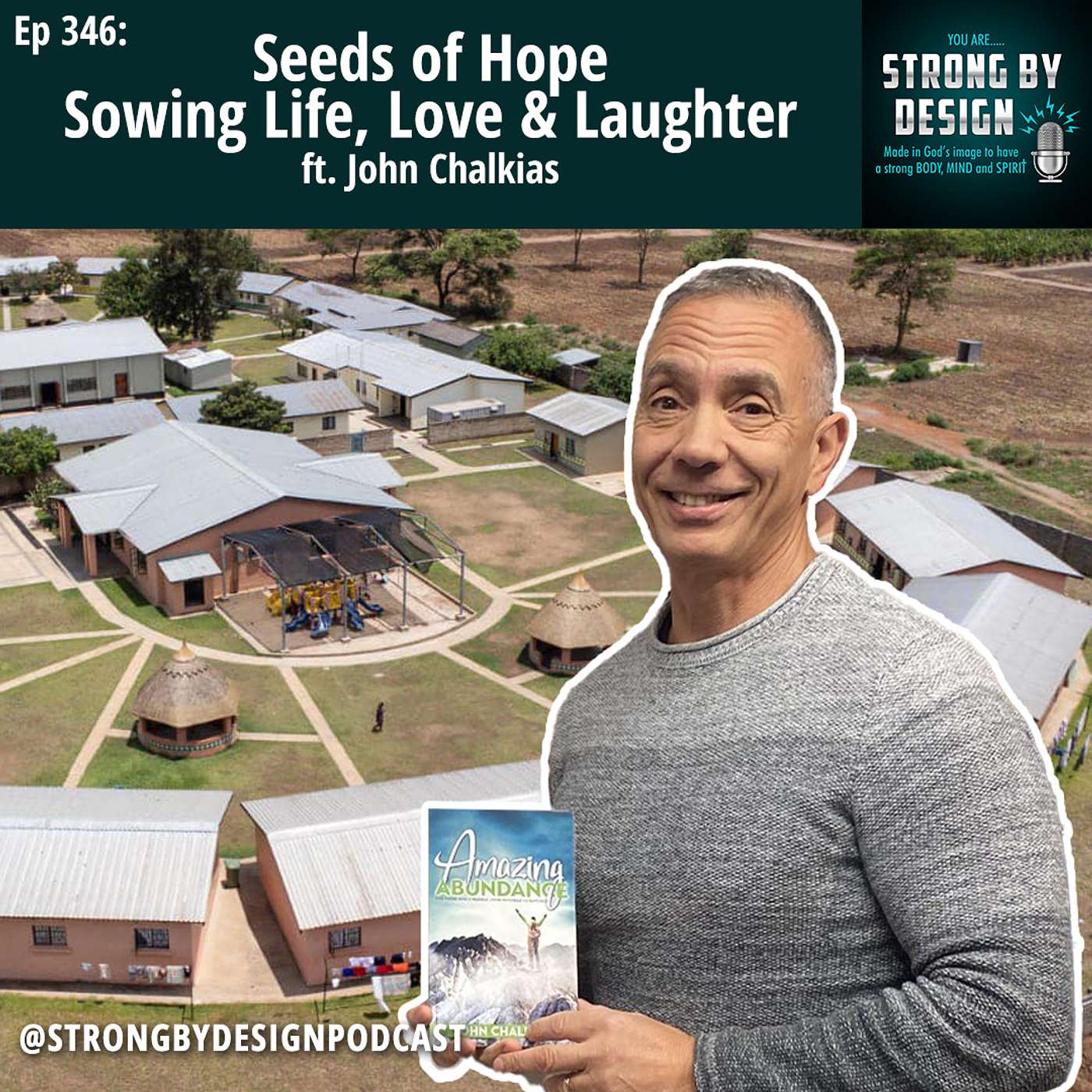 Ep 346 Seeds of Hope - Sowing Life, Love and Laughter ft. John Chalkias