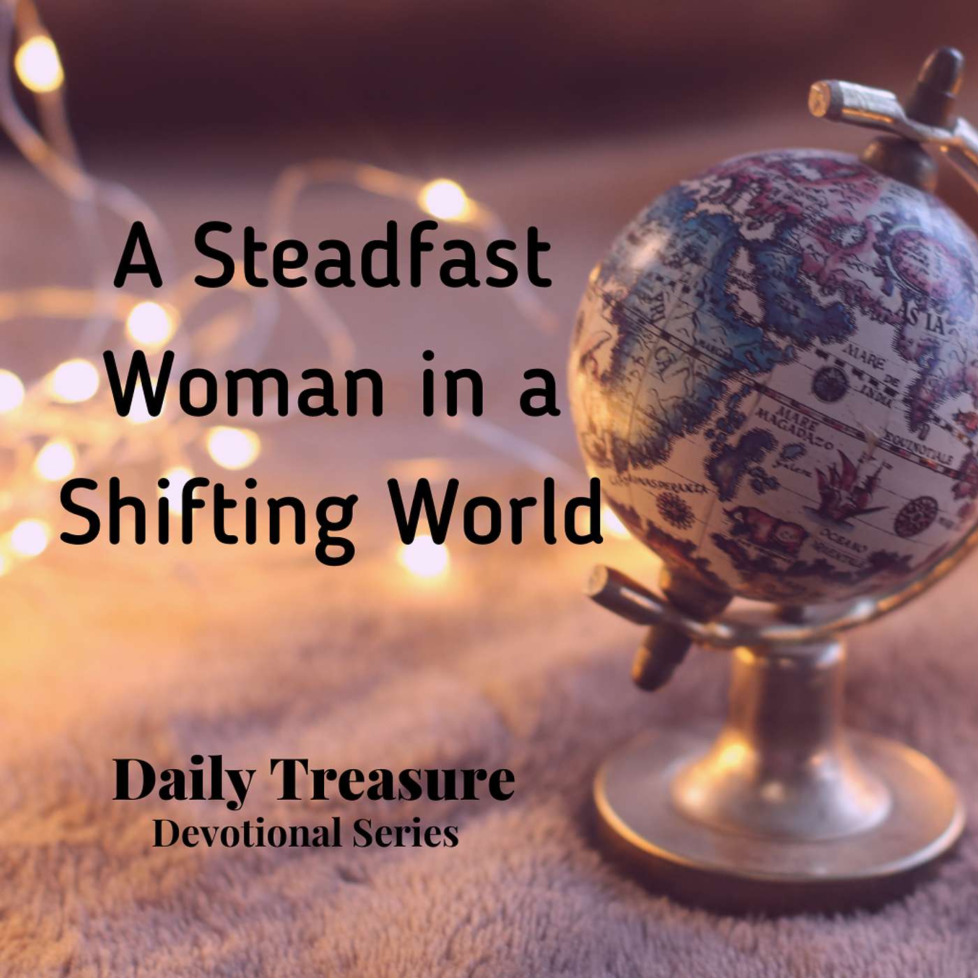 When Trauma Touches Faith - A Steadfast Woman in a Shifting World - Week 4 Day 3