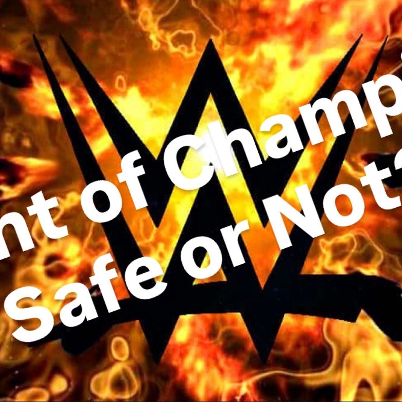 Night of Champions Safe or Not? Night of Champions Safe or Not?
