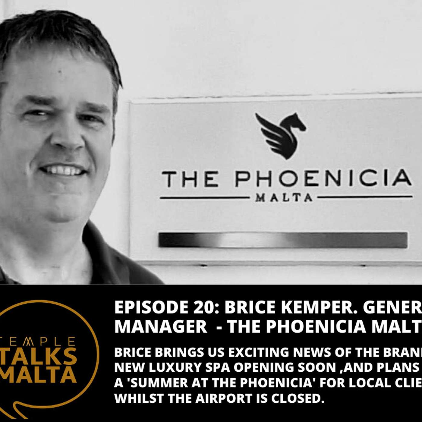 Episode 20: TEMPLE TALKS to Brice Kemper - General Manager of The Phoenicia Hotel, Malta episode artwork