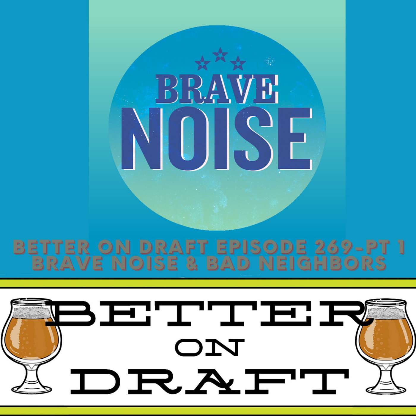 Craft Beer News (10/15/21 Part 1) - Brave Noise & Bad Neighbors