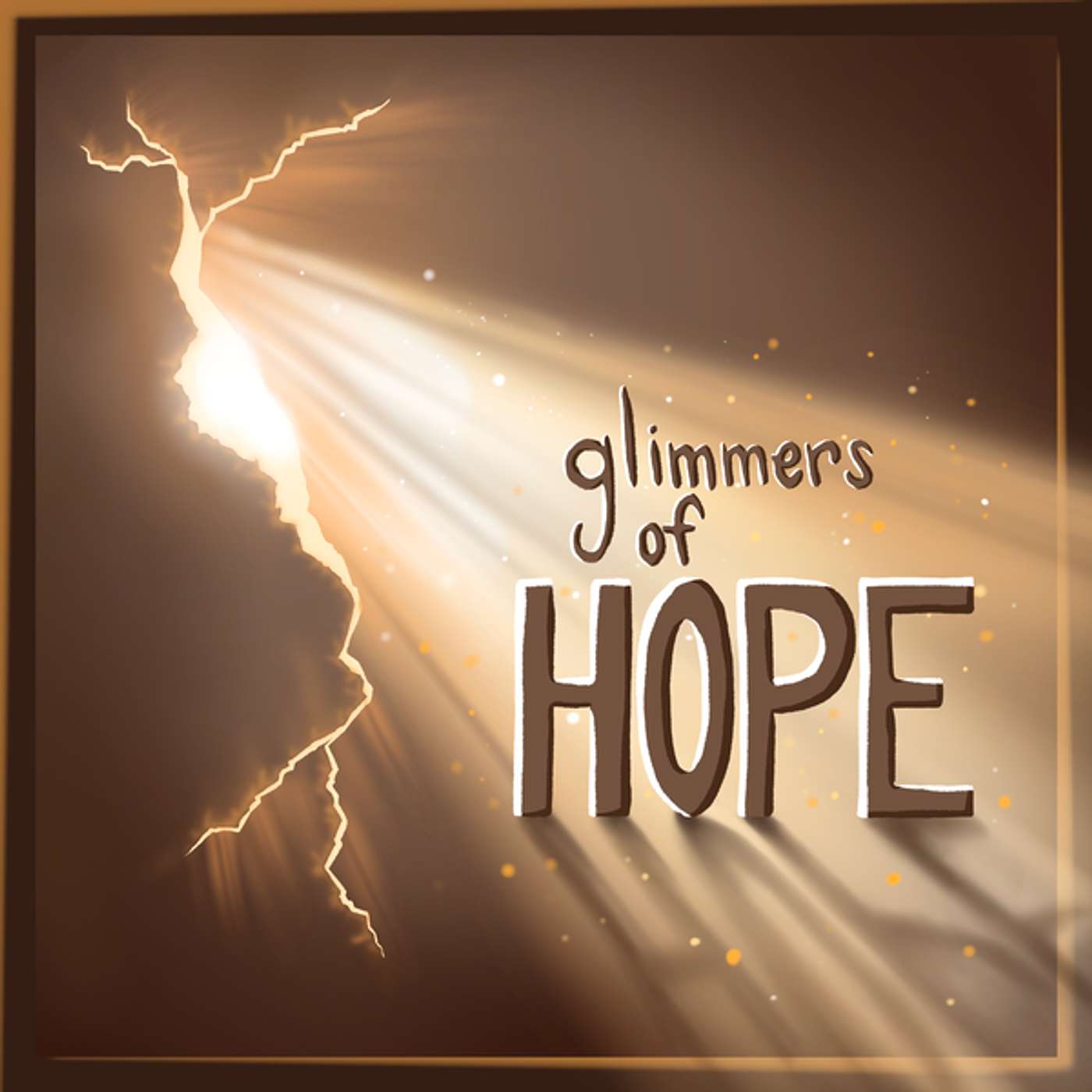 Glimmers of Hope