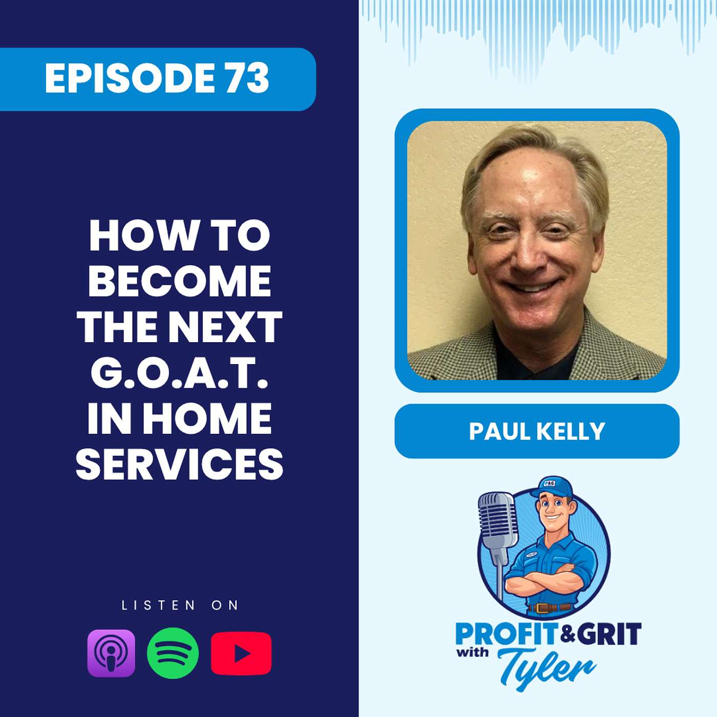 How to Become the Next GOAT in Home Services - Paul Kelly episode artwork