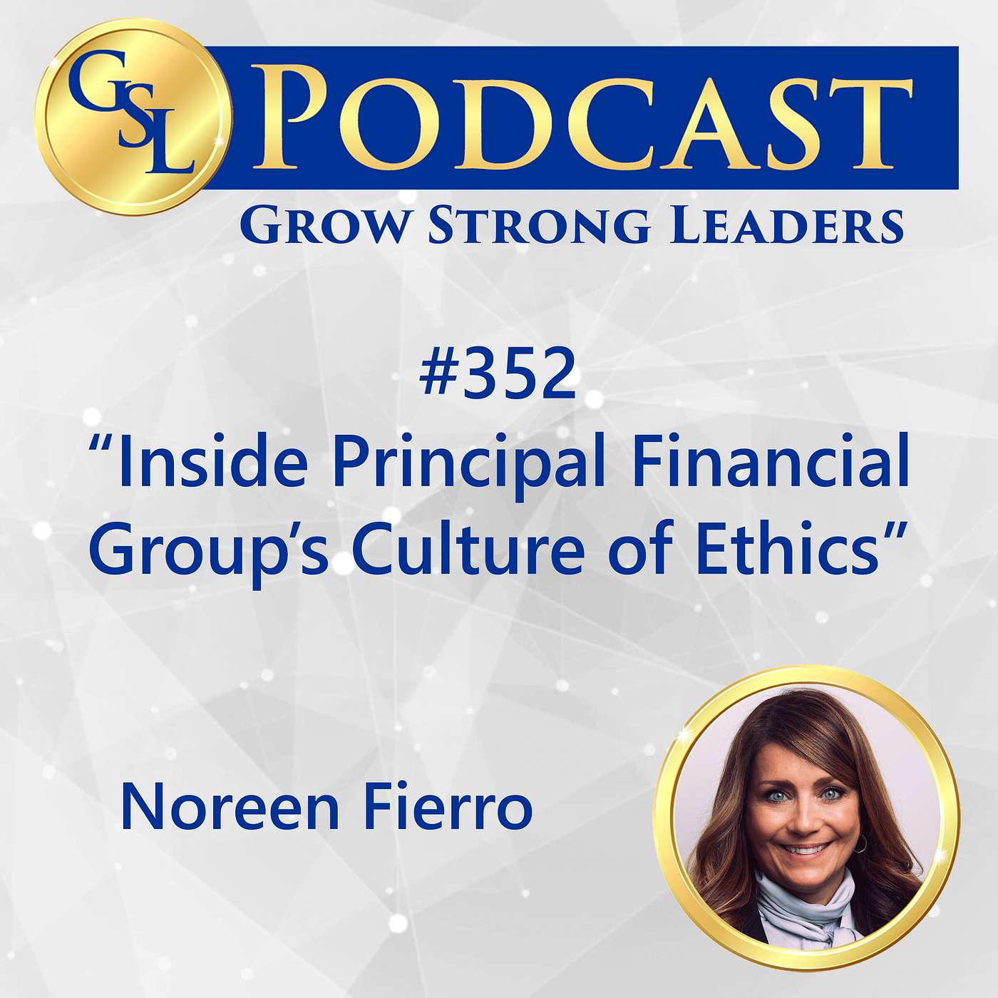 352: Inside Principal Financial Group’s Culture of Ethics