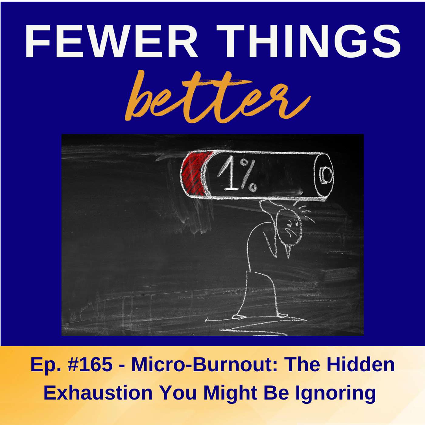 Ep. 165 - Micro-Burnout: The Hidden Exhaustion You Might Be Ignoring