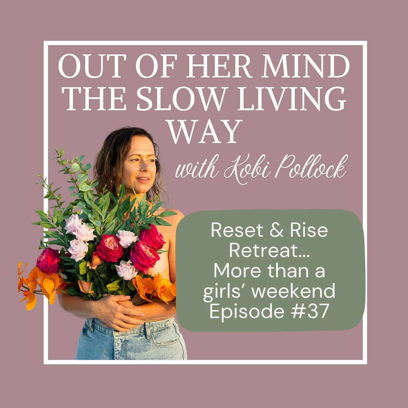 Out Of Her Mind with Kobi Pollock - The Podcast