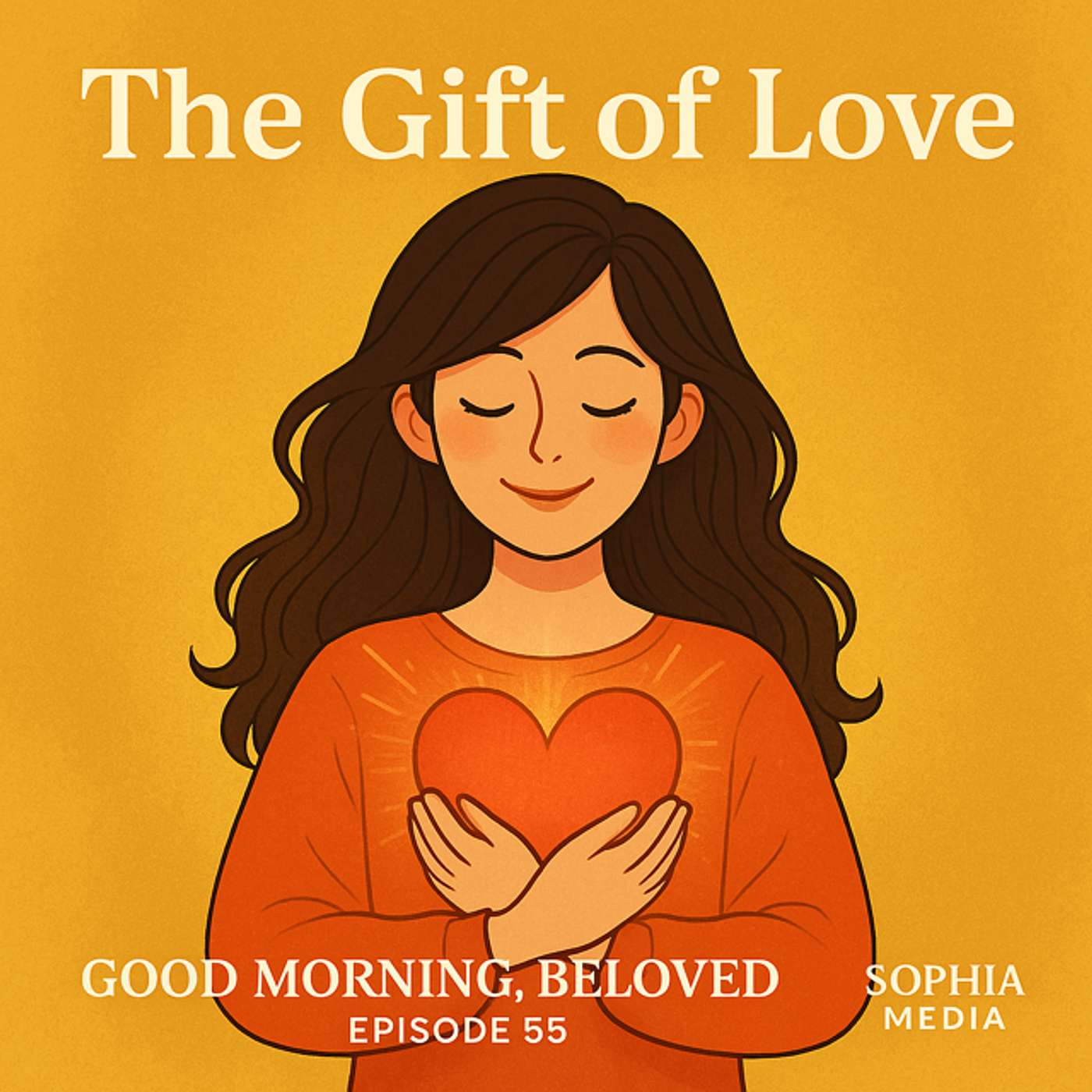 Good Morning, Beloved, E55: the Gift of Love