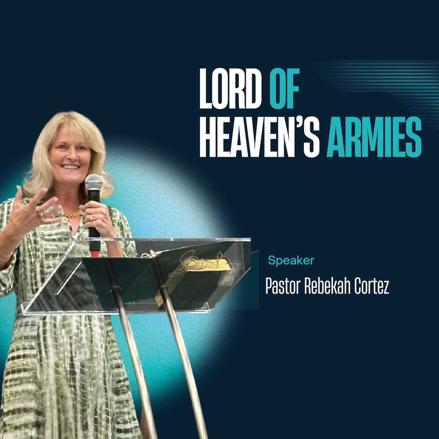 Lord of Heaven's Armies with Special Guest: Pastor Rebekah Cortez episode artwork