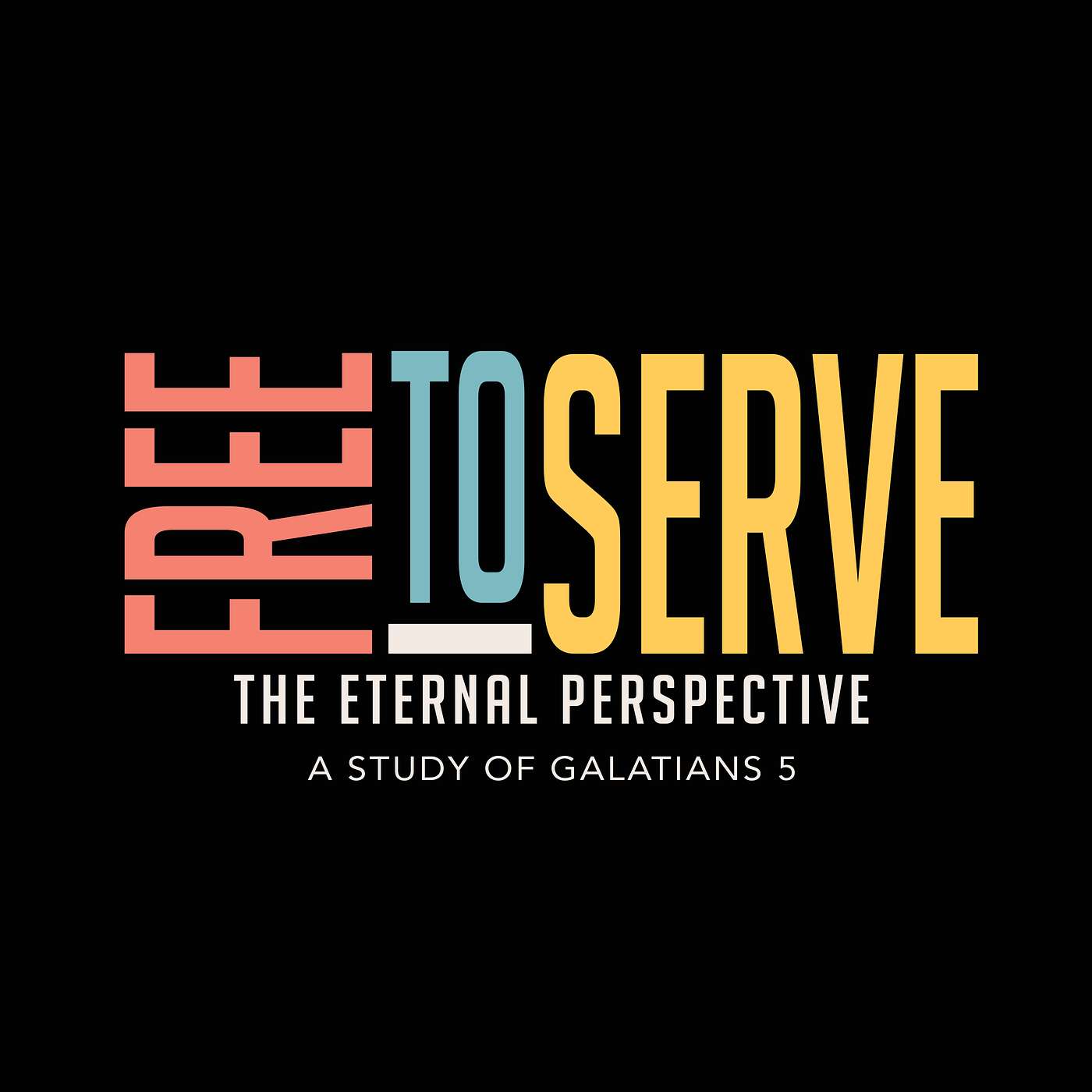 Free to Serve - Galatians 5:22-26 (11/23/25)