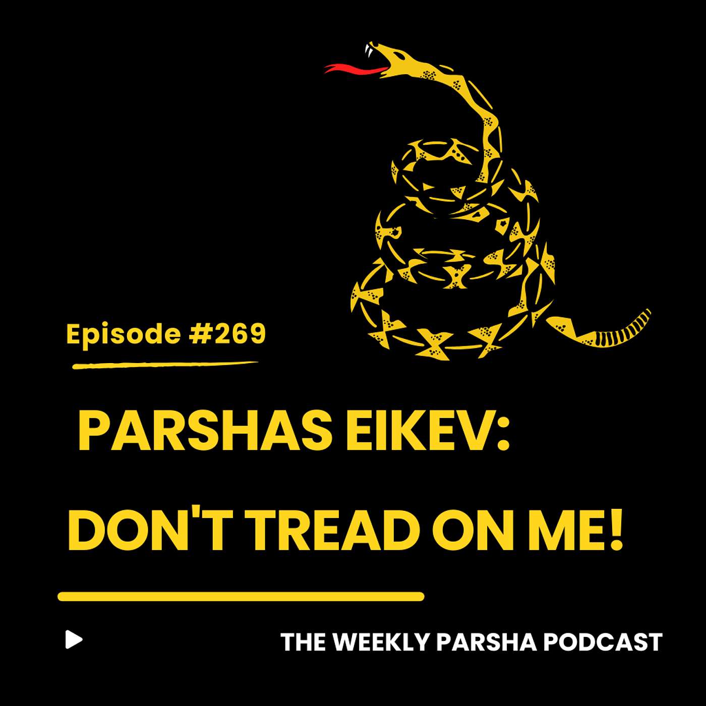 Parshas Eikev: Don't Tread on Me!