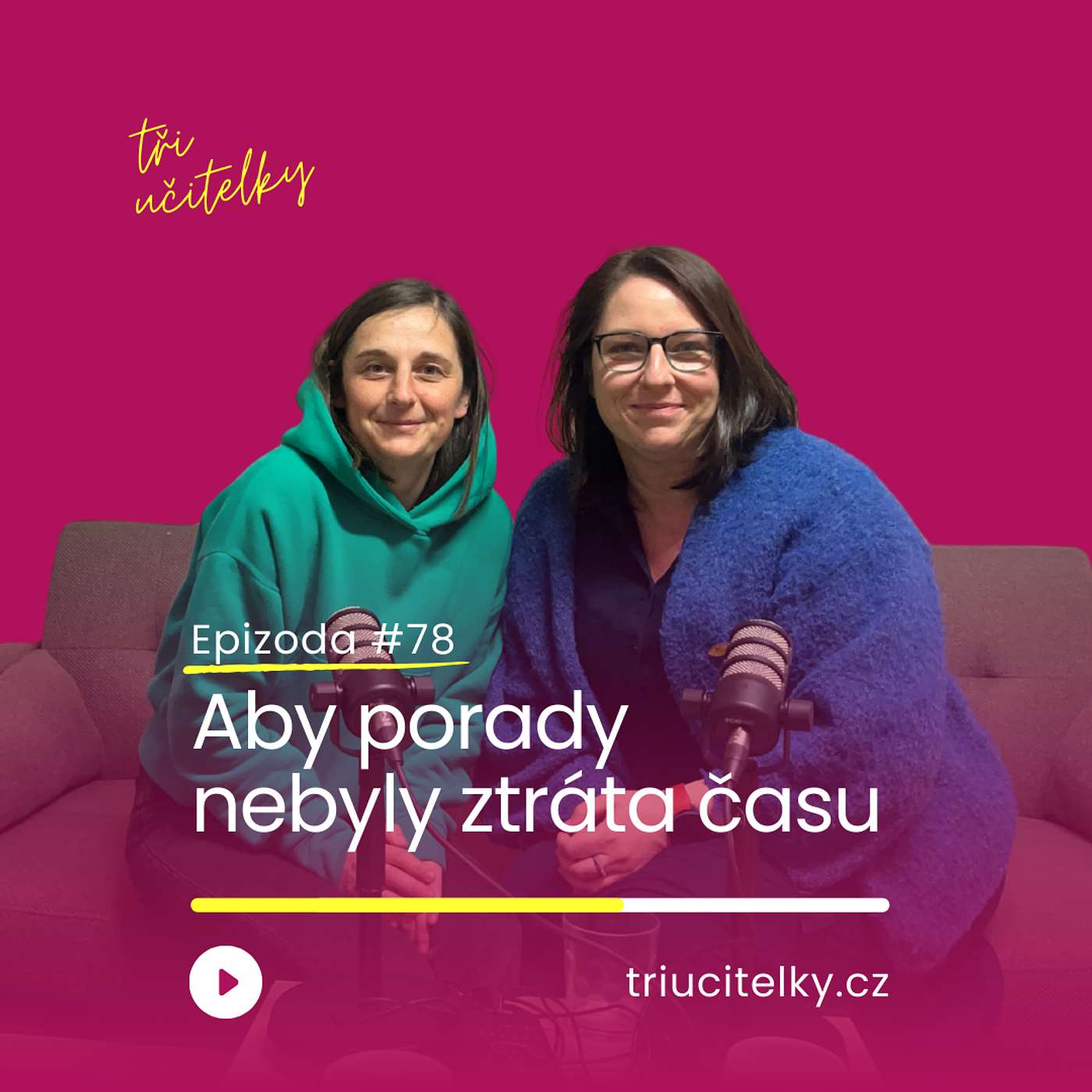 78: Aby porady nebyly ztráta času