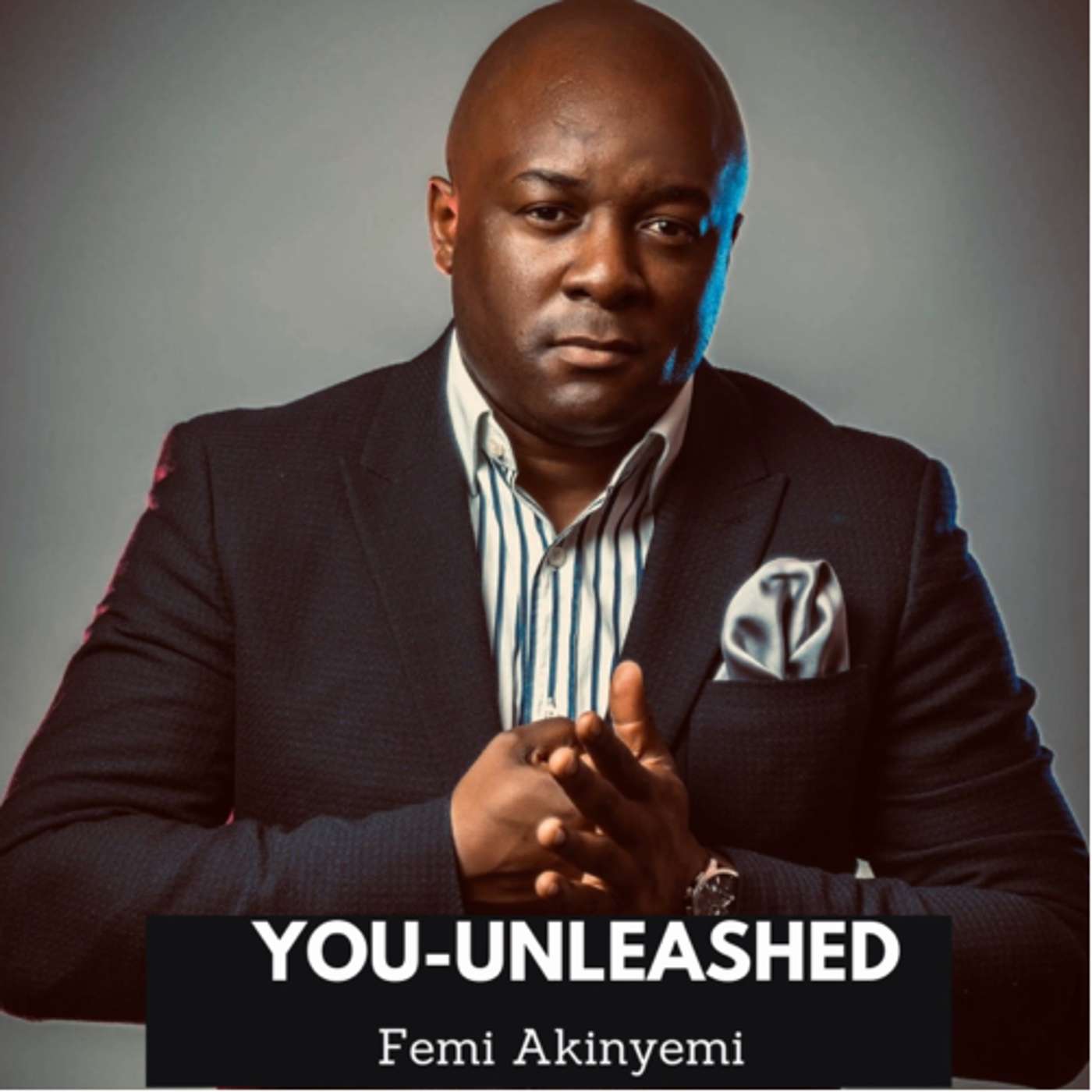 You Unleashed with Femi Akinyemi